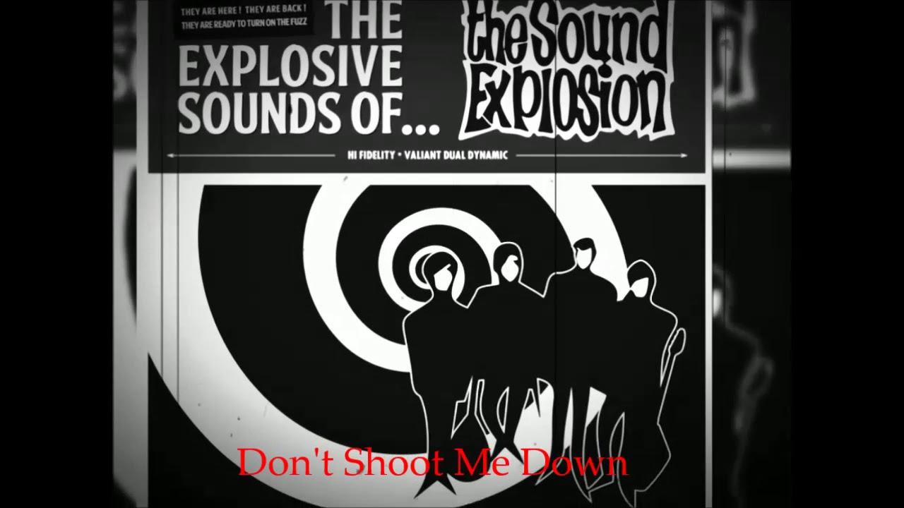 {2} The Sound Explosion -Don't Shoot Me Down