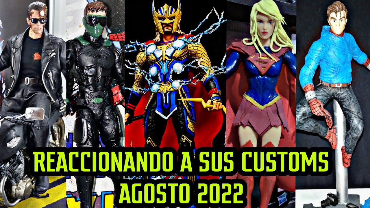 FIGURAS CUSTOM / Reaccionando a sus Customs / AGOSTO 2022