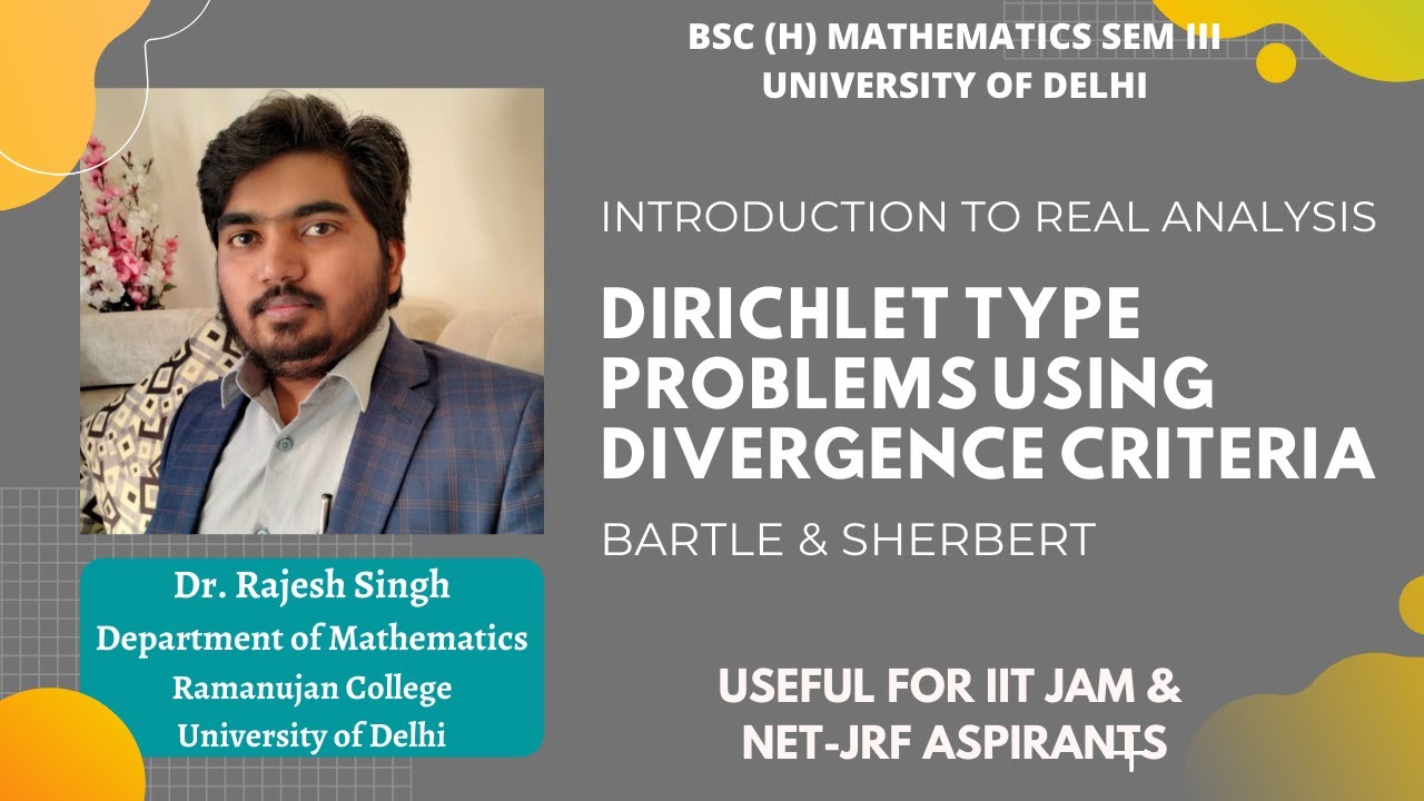 DIRICHLET TYPE PROBLEMS USING DIVERGENCE CRITERIA | REAL ANALYSIS | BARTLE & SHERBERT