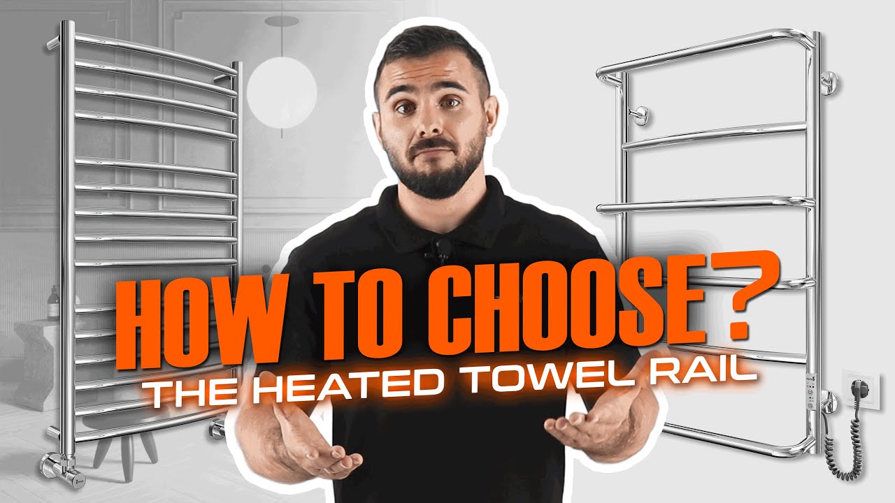 How to choose the heated towel rail? Advantages of water and electric towel rails.