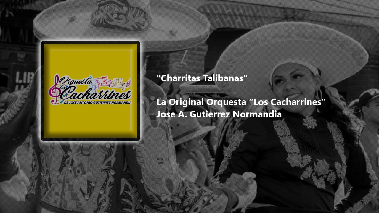 Charritas Talibanas - Carnaval - La Original Orquesta ''Los Cacharrines
