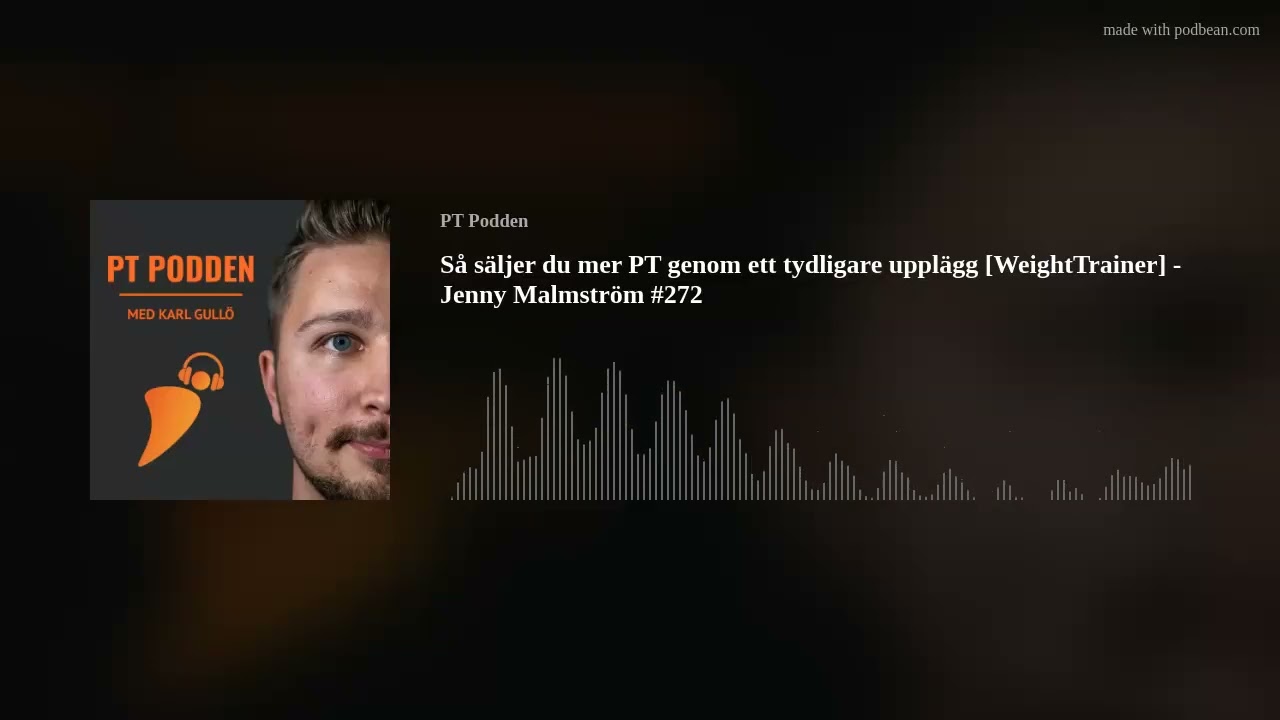 Så säljer du mer PT genom ett tydligare upplägg [WeightTrainer] - Jenny Malmström #272