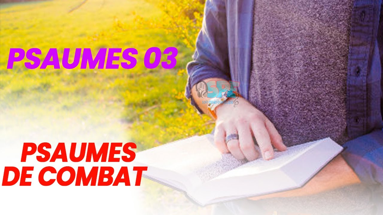 Psaumes 03 / Psaume de combat / Psaume de David