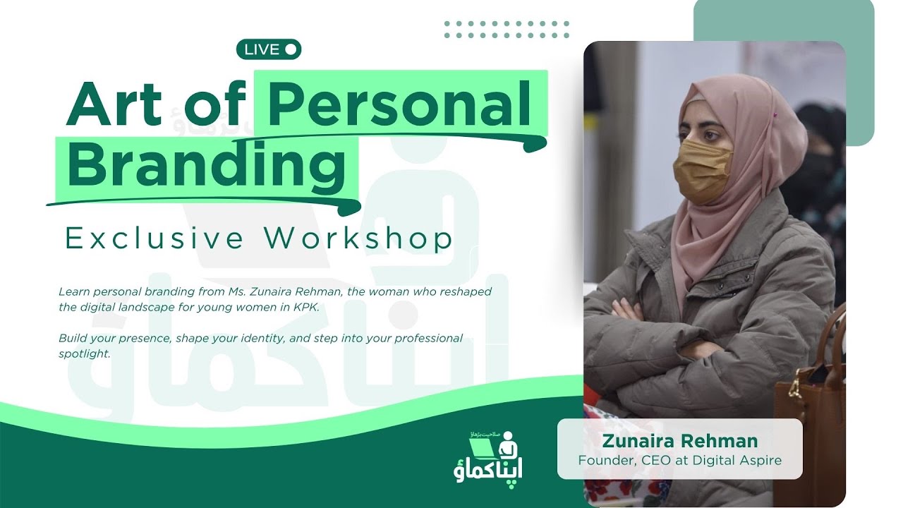 The Art of Personal Branding - Zunaira Rehman - Apna Kamao
