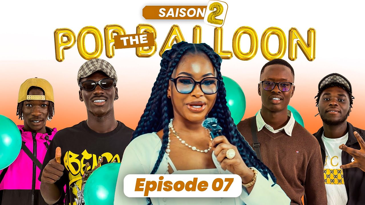Pop the Balloon Saison 2 episode 07 - Amm na doom beu parei lossy xalaat
