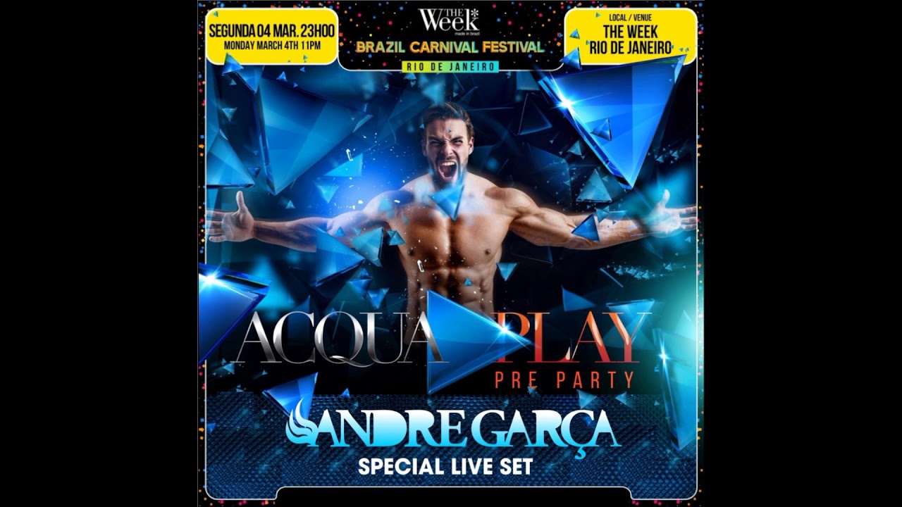 DJ Andre Garça   Carnaval The Week Rio 2019   Pre Party Acquaplay   LIVE SET