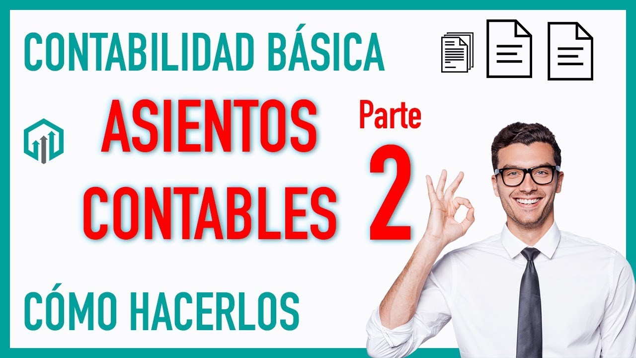 Cómo hacer ASIENTOS CONTABLES Part. 2 💲💲 Contabilidad básica