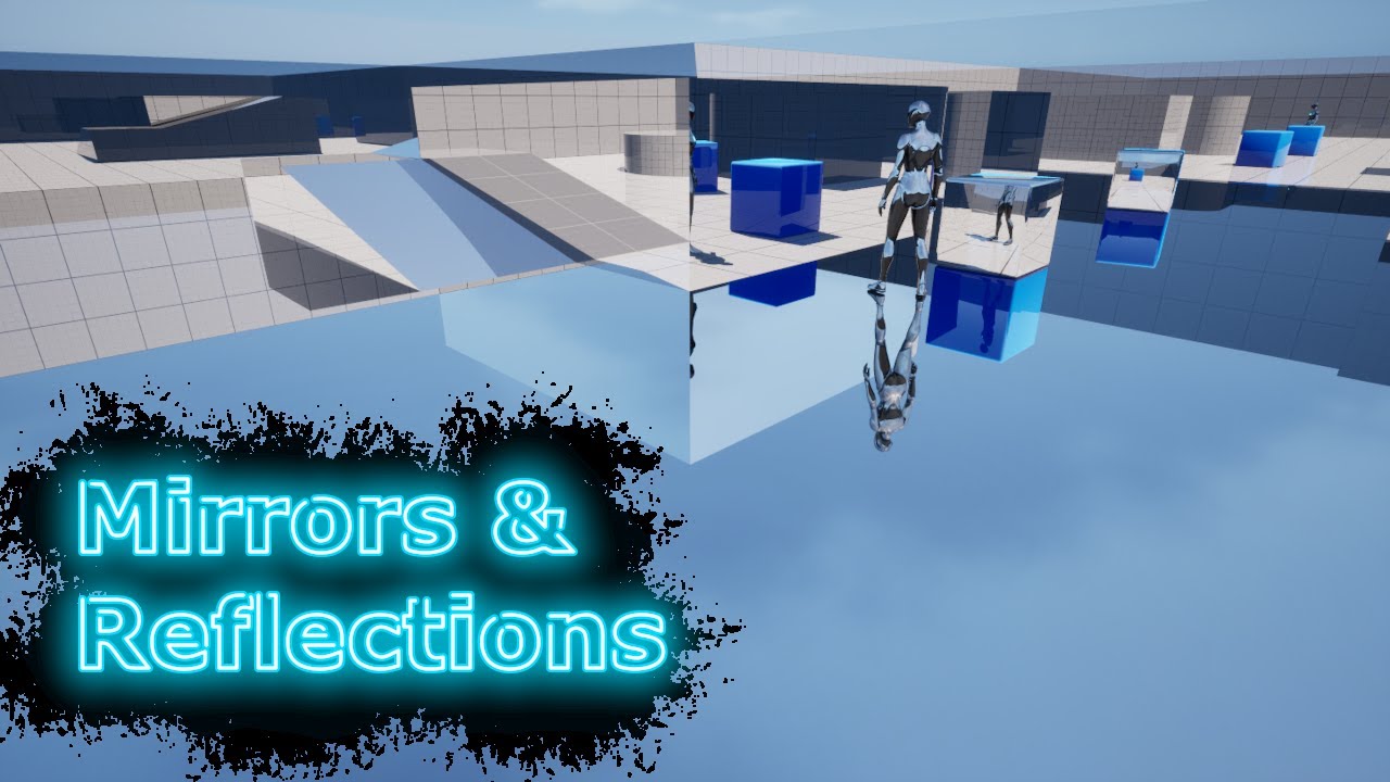Unreal Engine Mirrors and Reflections