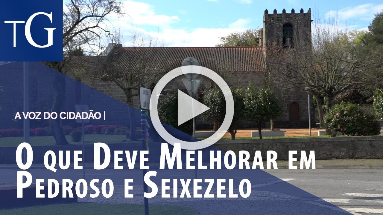 O Que Deve Melhorar em Pedroso e Seixezelo