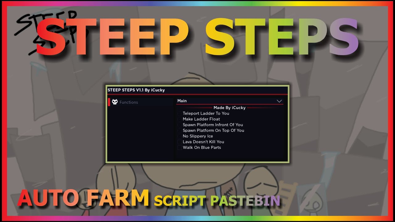 STEEP STEPS Script Pastebin 2023 AUTO FARM | TP LADDER | SPAWN PLATFORM & MORE (BEST)