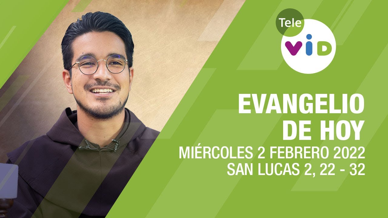 El evangelio de hoy Mi&eacute;rcoles 2 de Febrero de 2022 📖 Lectio Divina - Tele VID