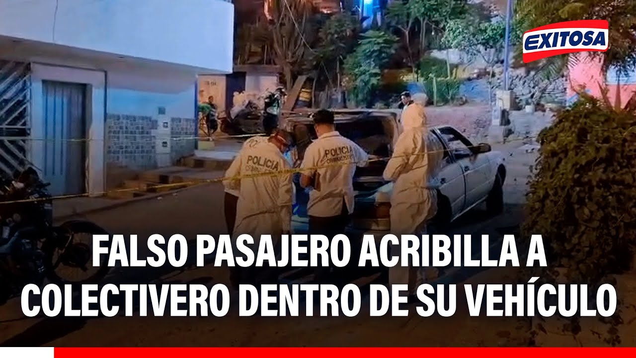 🔴🔵 Independencia: Falso pasajero acribilló a colectivero dentro de su vehículo