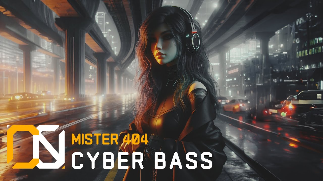 MISTER 404 - CYBER BASS [ Cyberpunk \ Midtempo \ Bass Tech \ Music ]