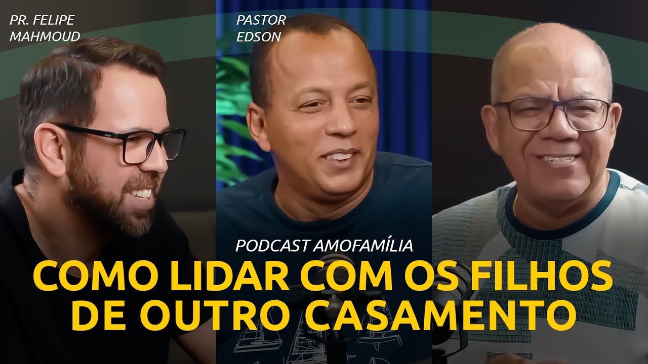NÃO Suporto e não ACEITO os Filhos do meu Marido | Podcast AmoFamilia
