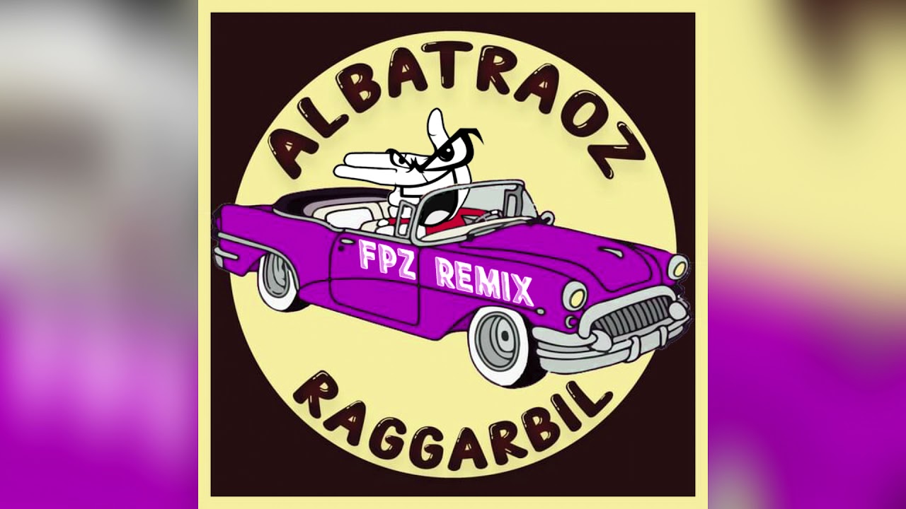 Albatraoz - Raggarbil [Fingerpullerz Remix]