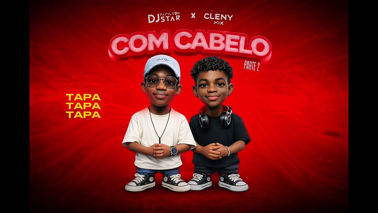 Com Cabelo Parte 2 - Dj Papilson Star & Cleny Mix