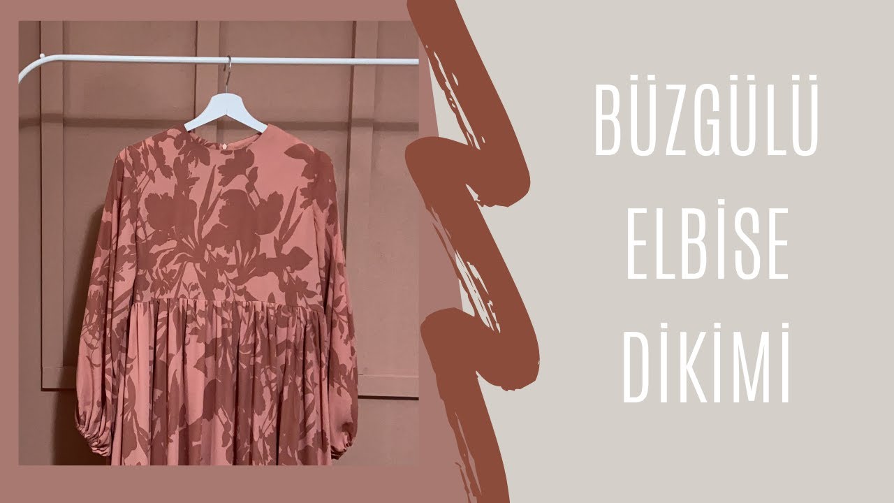 BÜZGÜLÜ ELBİSE DİKİMİ / ROBALI ELBİSE / DETAYLI PERVAZ DİKİMİ / ÇOK KOLAY