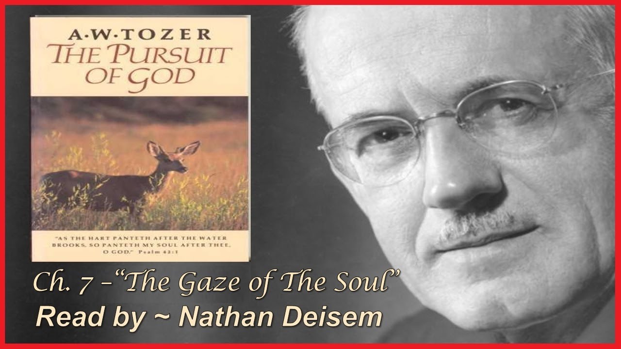 Chapter 7 ~ THE PURSUIT OF GOD ~ A. W. Tozer ~ 