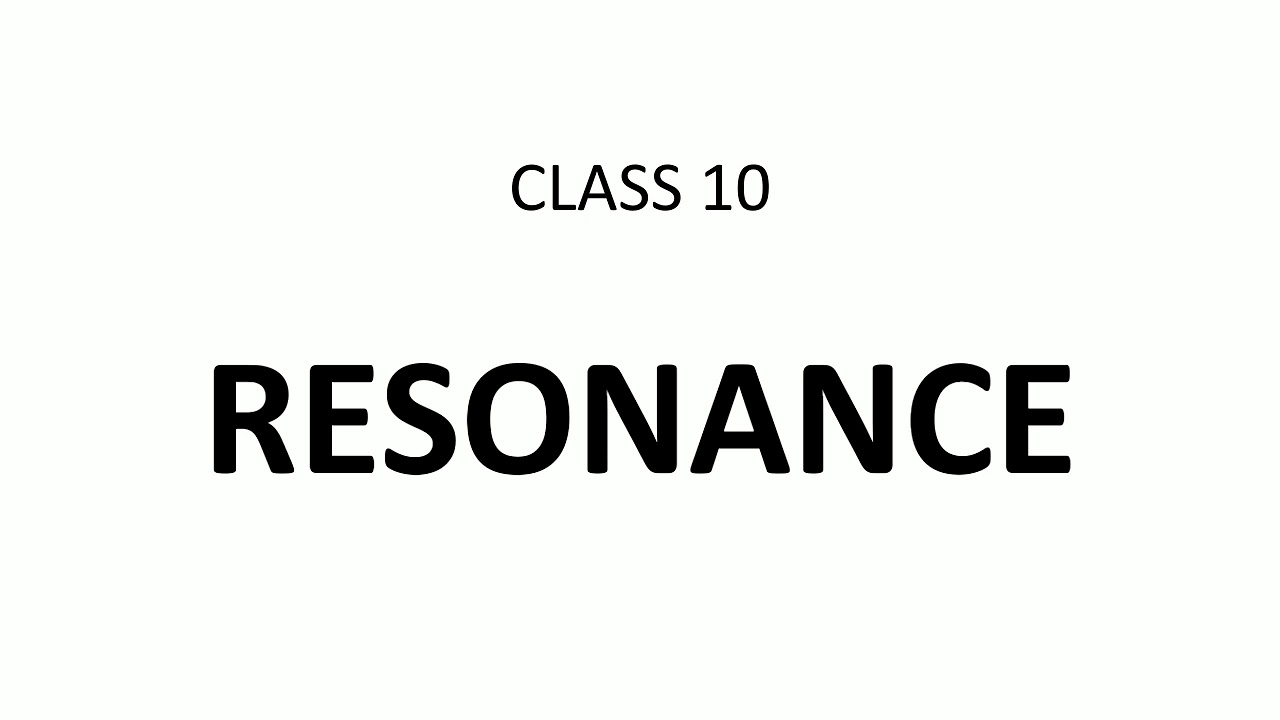 Class 10 Resonance