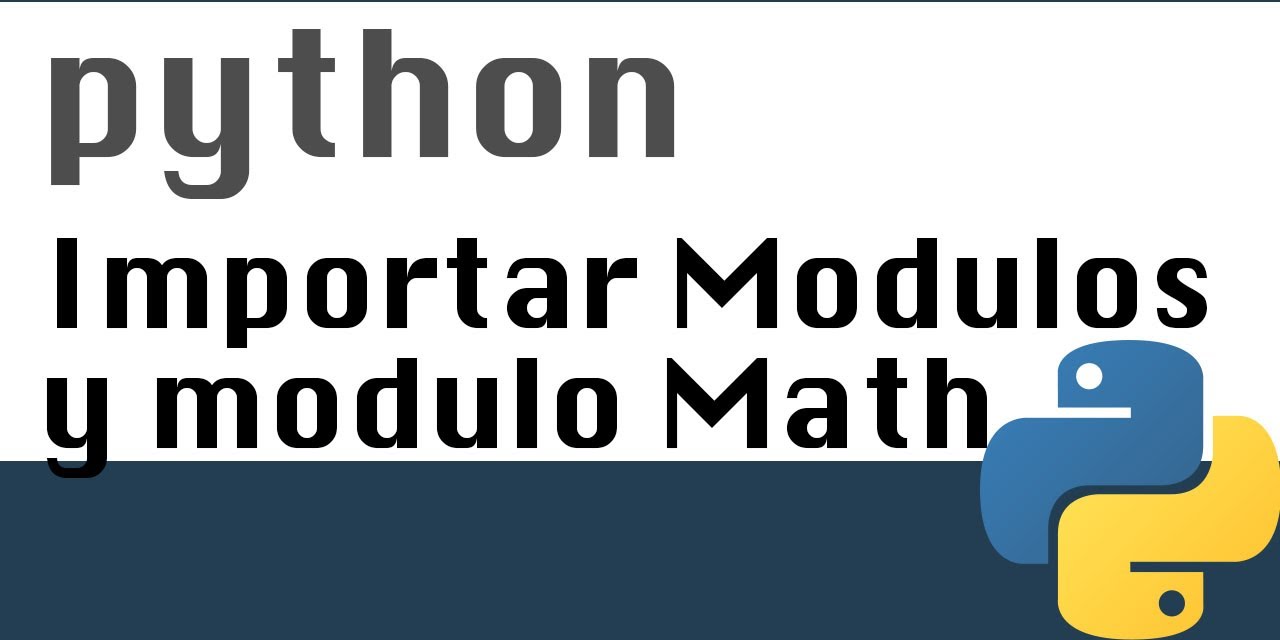 Usando Modulos (ejercicio con modulo math) - Curso Python (11)