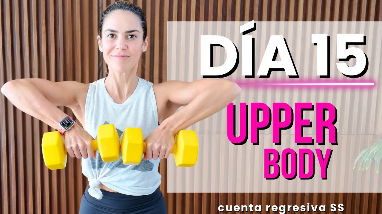 DÍA 15 | UPPER BODY con mancuernas 💪🔥 | Brazos, hombro, pecho y espalda | SS