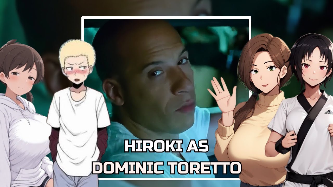 [NTR] Kokujin No Tenkousei React to HIROKI as DOMINIC TORETTO | Fast & Furious | Vin Diesel | Gacha