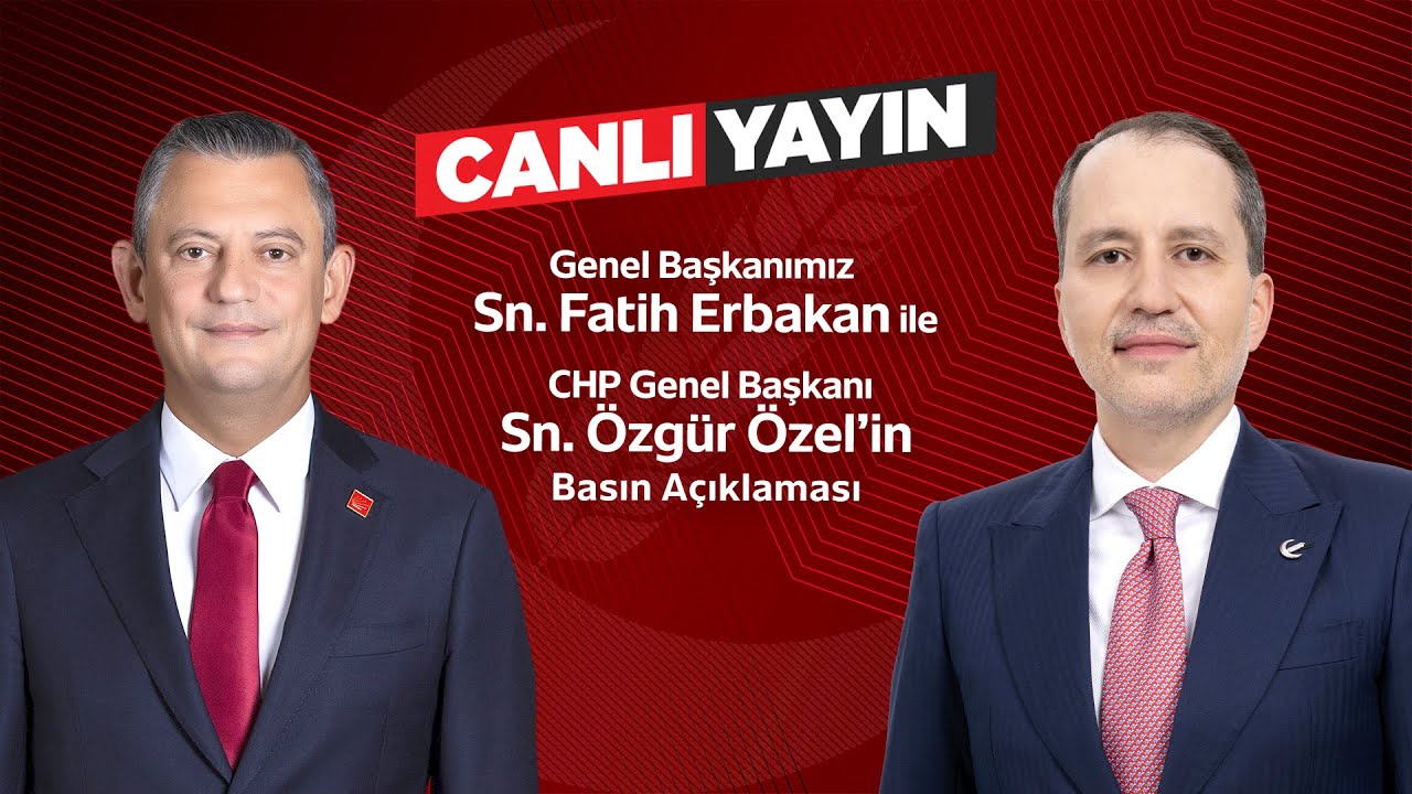 Genel Başkanımız Fatih Erbakan ve CHP Genel Başkanı Özgür Özel basın açıklaması