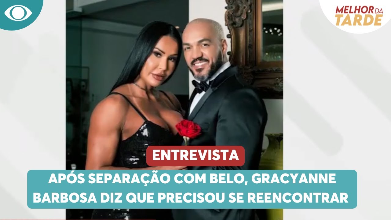 Após separação, Gracyanne diz que precisou se reencontrar