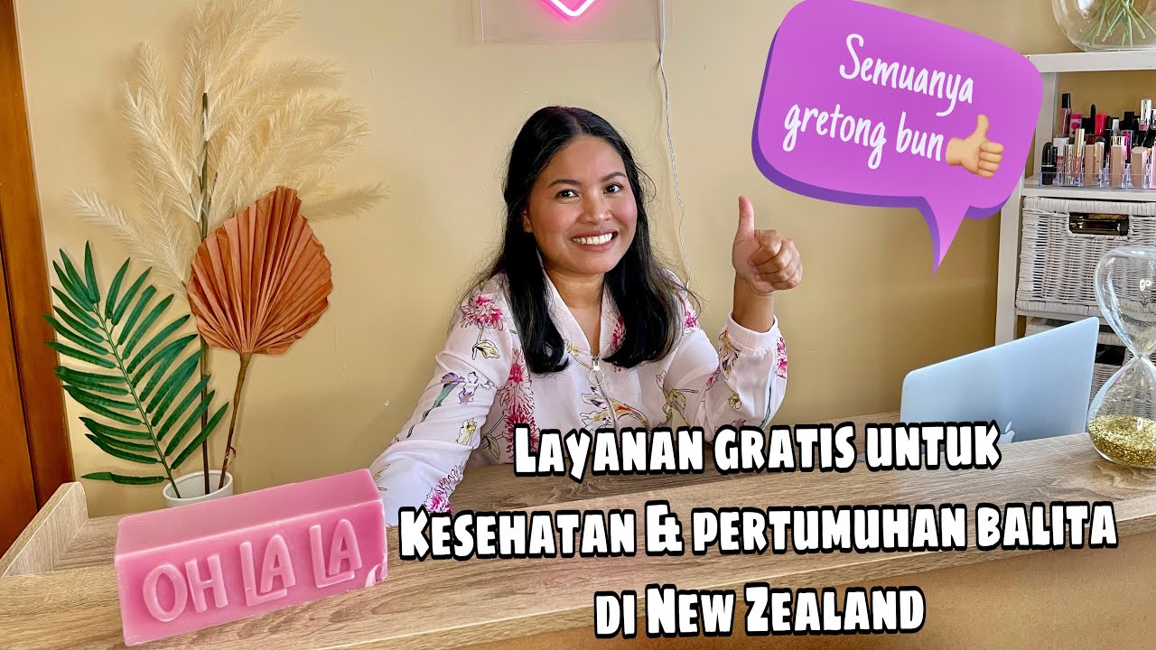 LAYANAN GRATIS UNTUK KESEHATAN & PERTUMBUHAN BALITA DI NEW ZEALAND