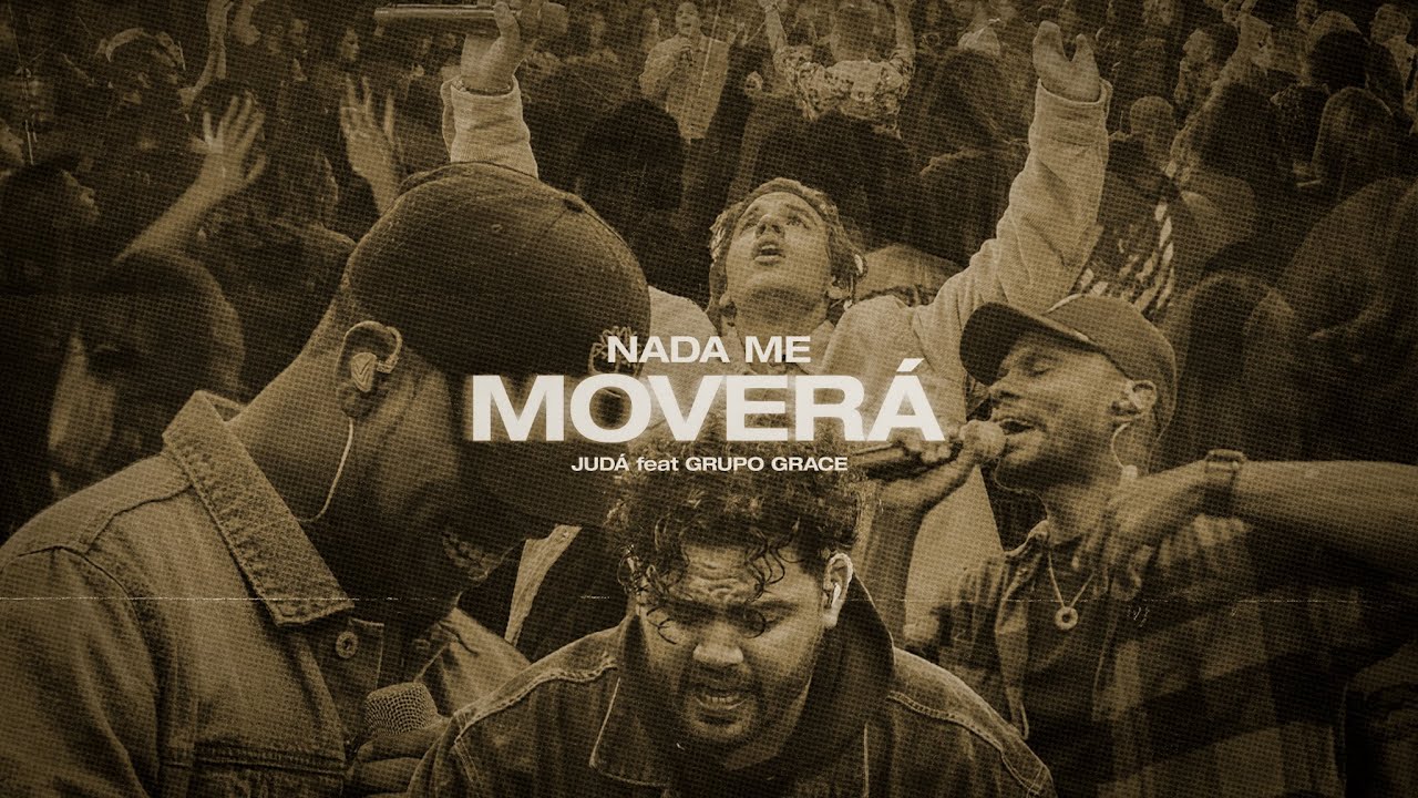 NADA ME MOVERA - JUDÁ & GRUPO GRACE