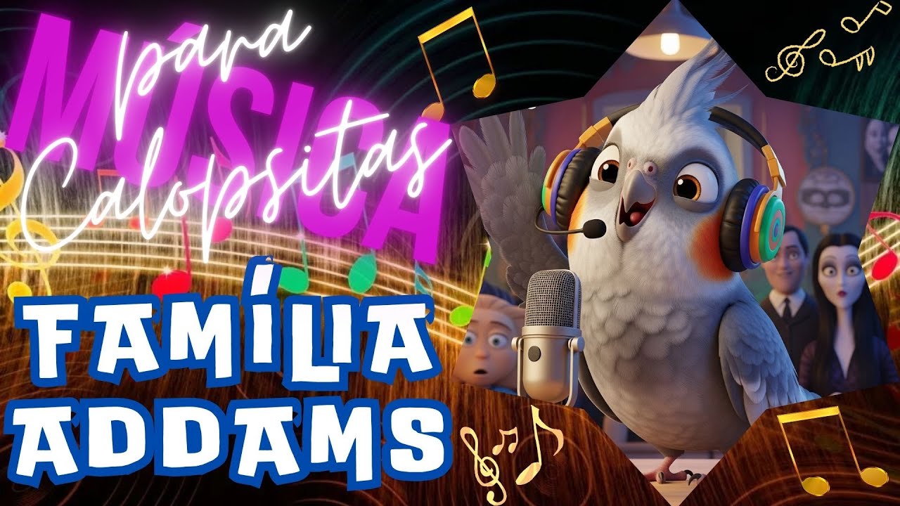 🎵 CALOPSITA CANTANDO MÚSICA DA FAMÍLIA ADDAMS CANTO DE CALOPSITAS ASSOBIO CALOPSITA #youtube