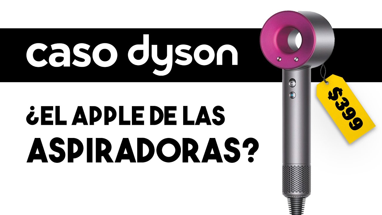 💡 ¿Cómo Dyson se Convirtió en el Apple de las Aspiradoras? | Caso Dyson