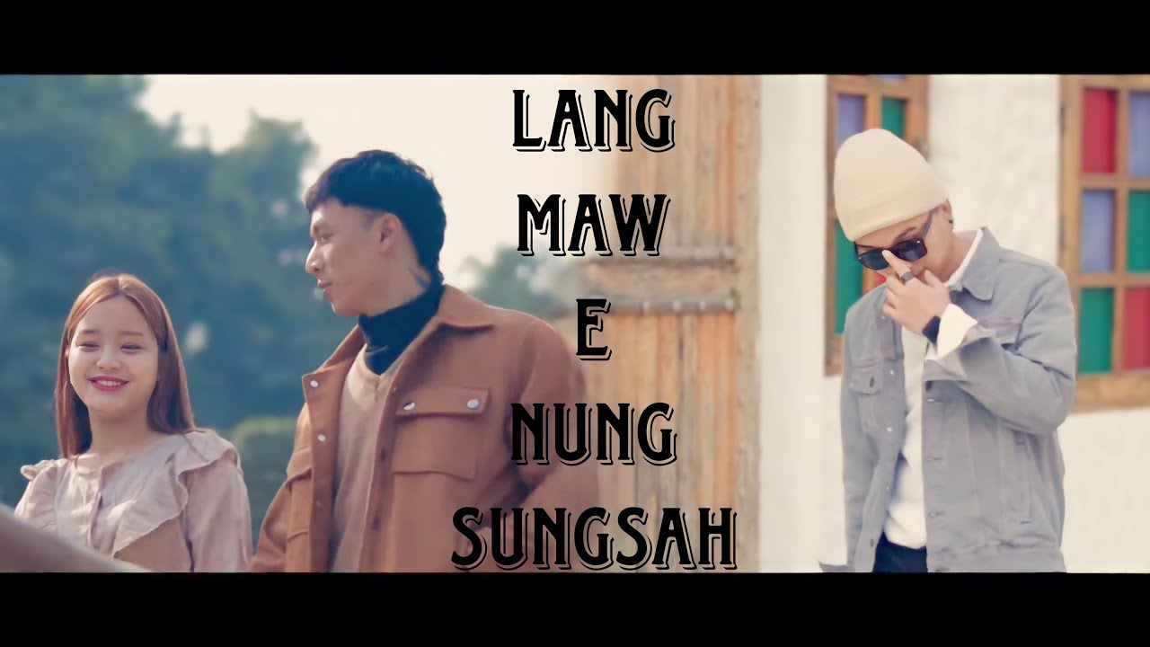 Zotung Hlaw / Langmaw E Nung Sungsah / Aung Myin Thu ( Official Music Video )
