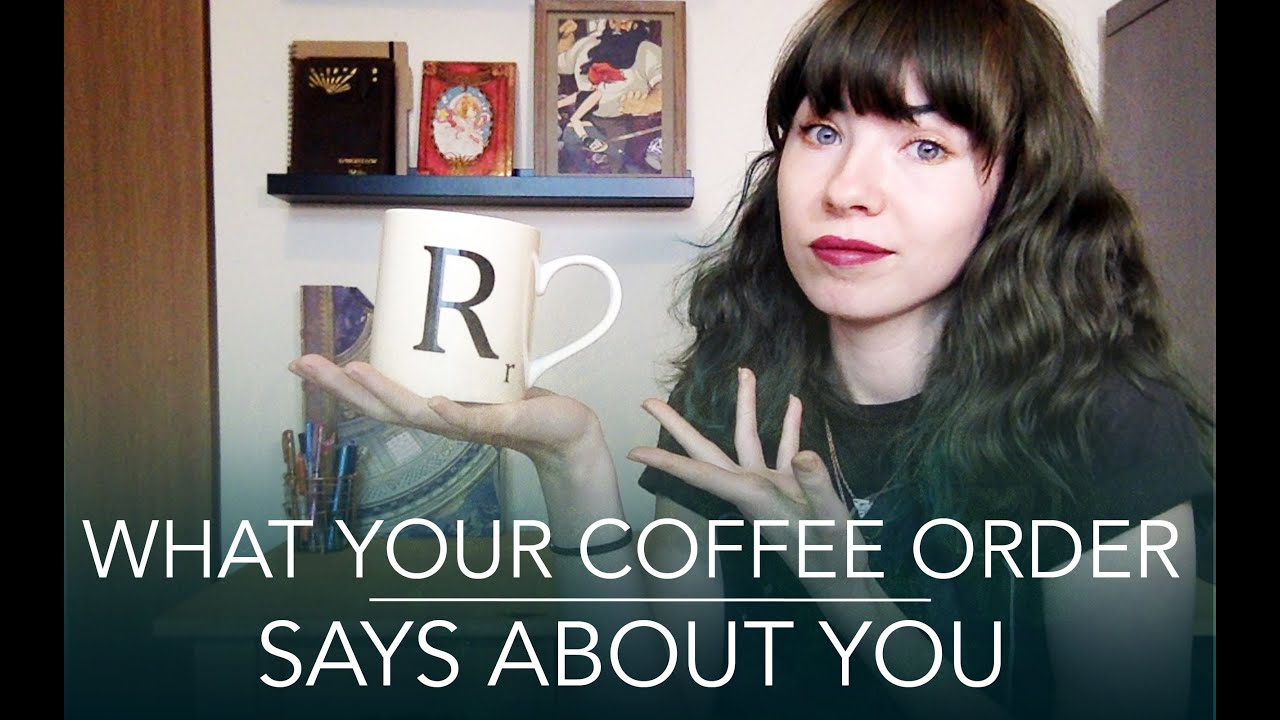 What Your Coffee Order Says About You