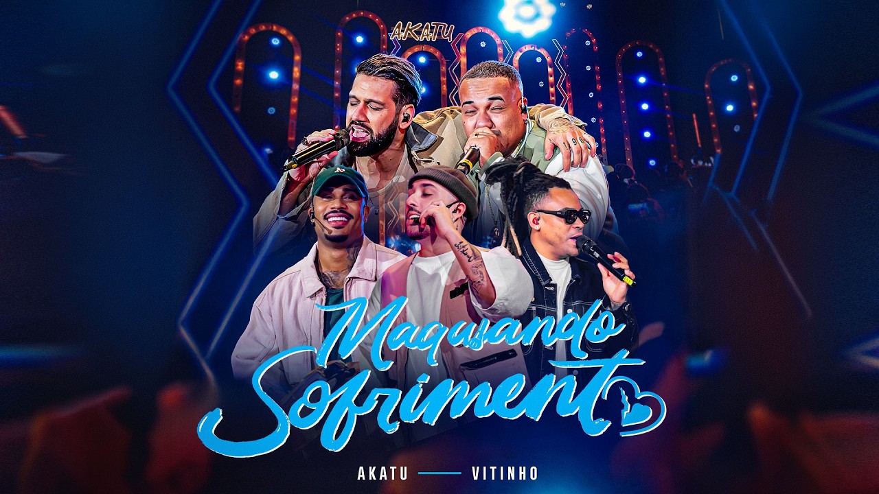 Akatu e Vitinho - Maquiando Sofrimento (Ao Vivo)
