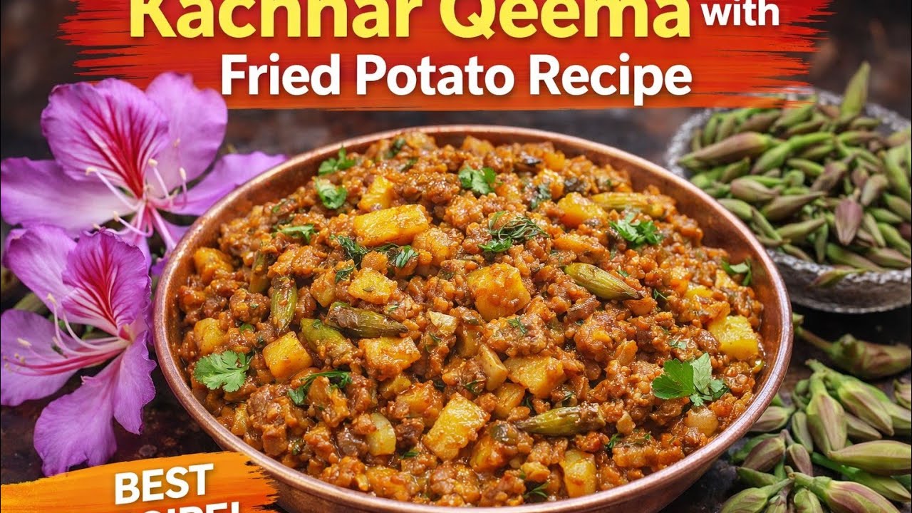 Kachnar Qeema Recipe | Kachnar Gosht with Fried Potatoes | کچنار قیمہ بناننے کا طریقہ | #kachnar 