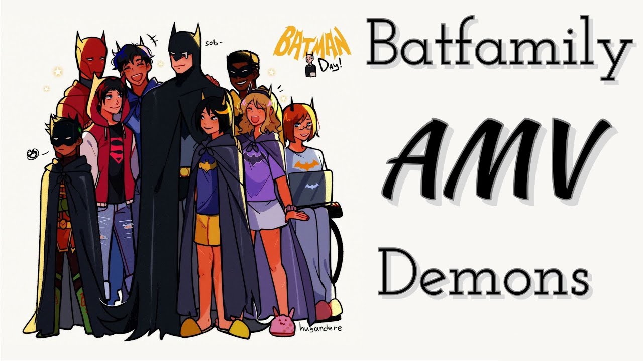 Batfamily AMV Demons