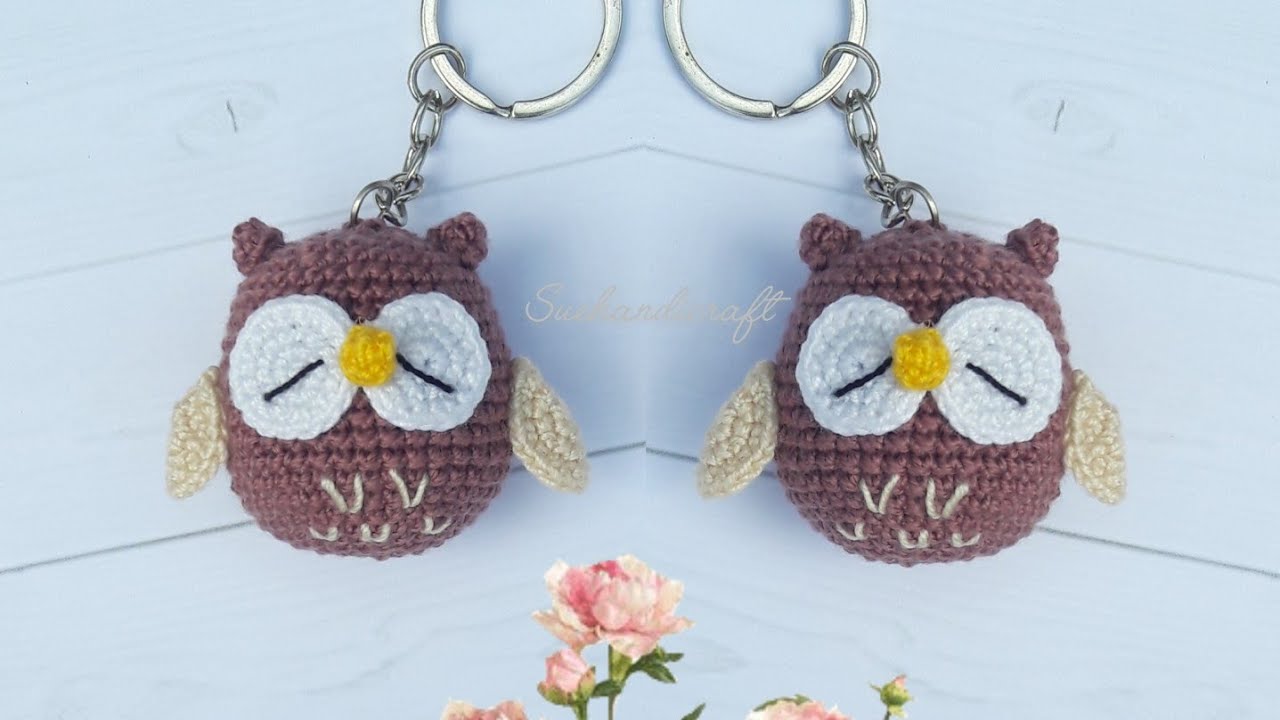 how to crochet a owl keychain ถักพวงกุญแจนกฮูก|suehandicraft