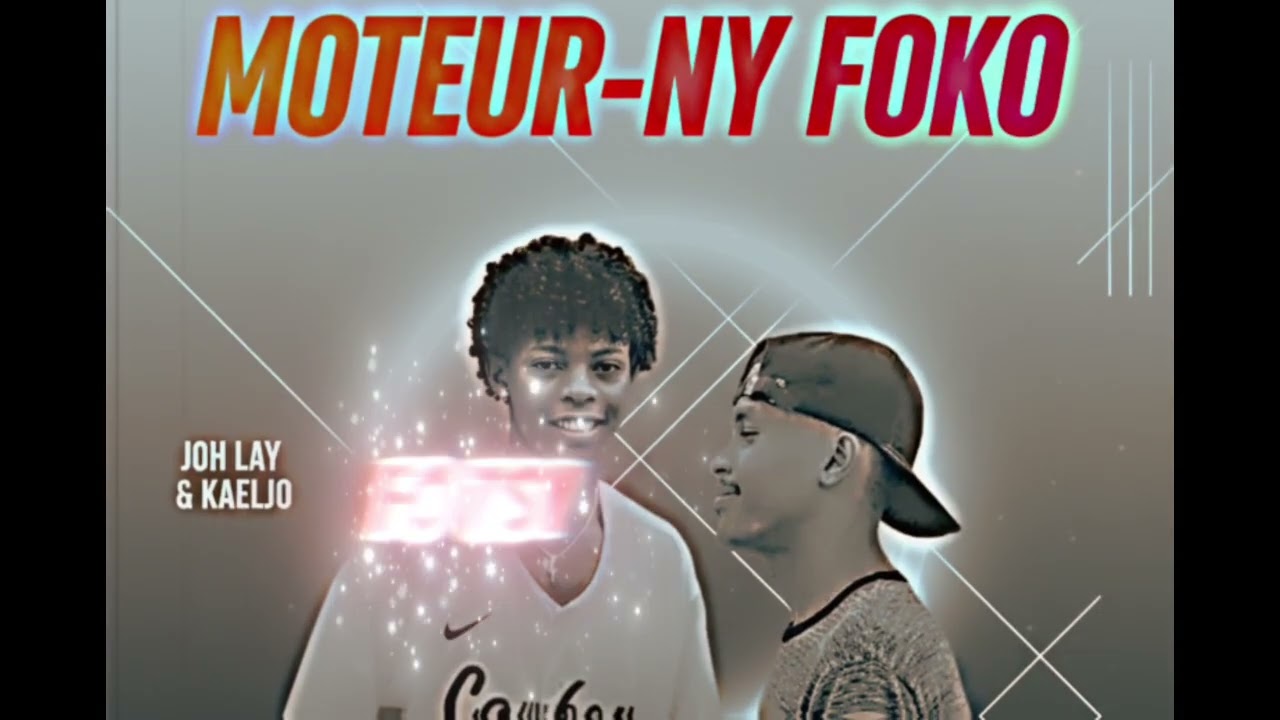 Joh Lay feat Kaeljo - Moteur-ny foko (Lyrics video) 