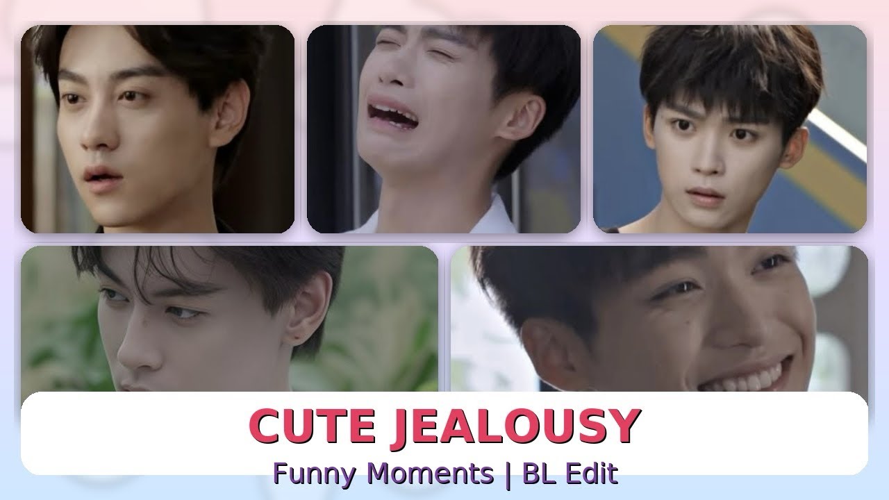 Bl Jealousy and Funny moments
