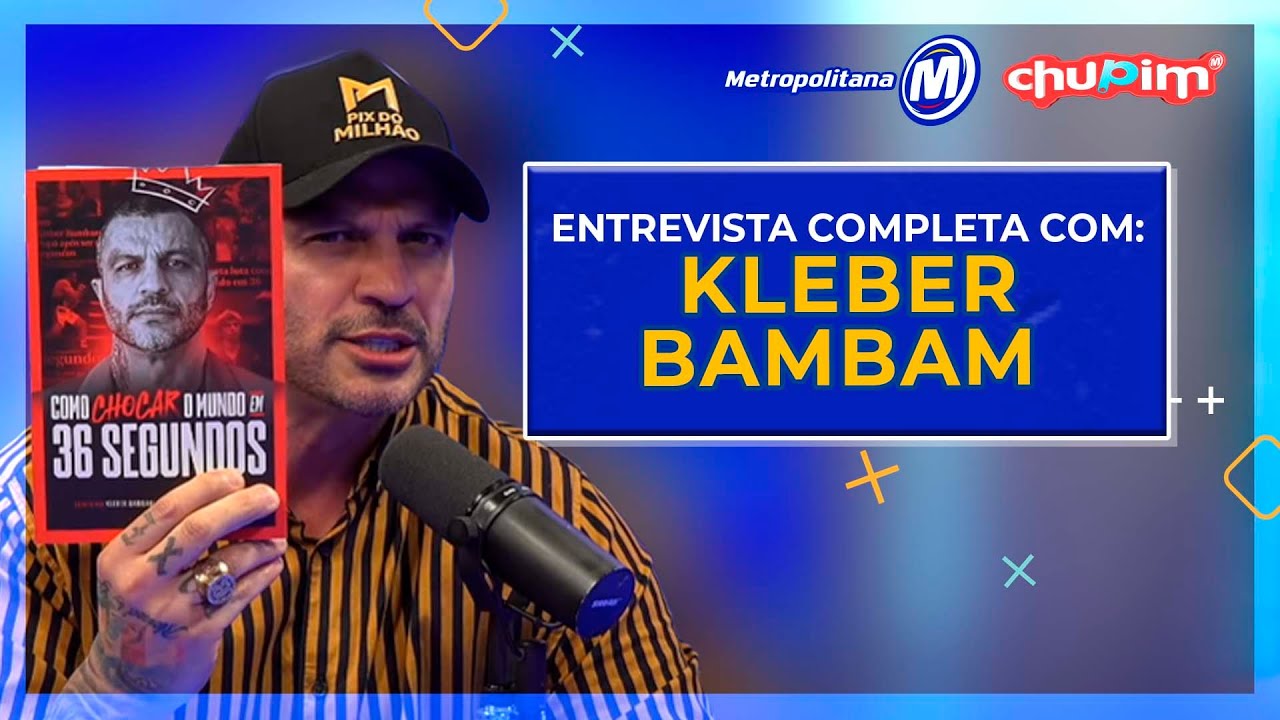 KLEBER BAMBAM - ENTREVISTA COMPLETA