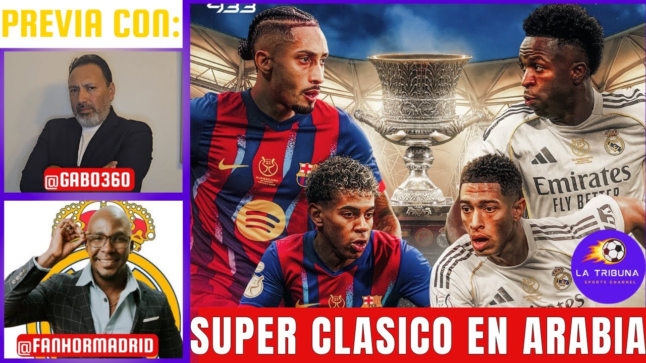 REAL MADRID VS BARCELONA en la FINAL de la SUPERCOPA será un CLÁSICO HISTÓRICO | LA TRIBUNA CON GABO