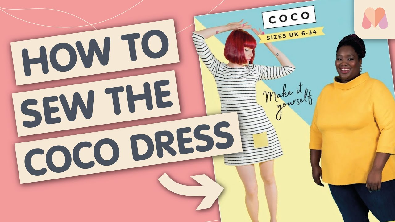 How to make the Coco Dress – Tilly & the Buttons Sewalong