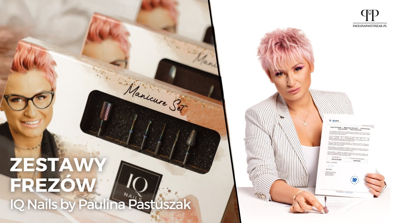 ZESTAWY FREZ&Oacute;W IQ Nails by Paulina Pastuszak | PREMIERA