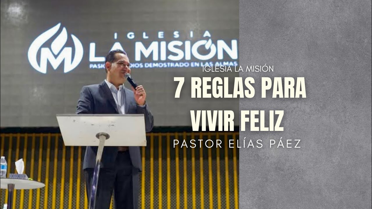 Elías Páez | 7 REGLAS PARA VIVIR FELIZ 