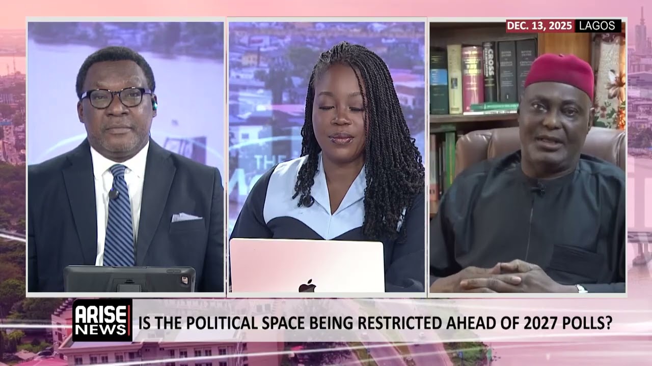 Is The Political Space Being Restricted Ahead Of 2027 Polls - Chima Nnaji 