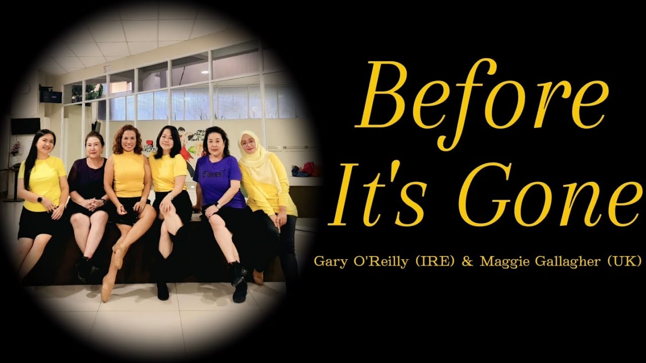 BEFORE IT'S GONE - Line Dance ( Gary O'Reilly (IRE) & Maggie Gallagher (UK) )