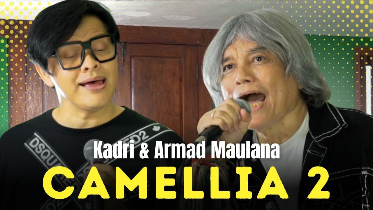 Kadri Feat Armand Maulana - Camellia 2 (Cover Music Video)