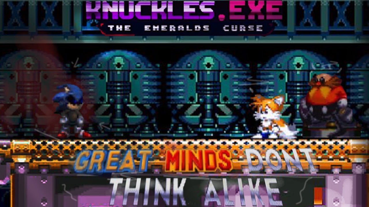 Knuckles.exe the emeralds curse Great minds dont think alive