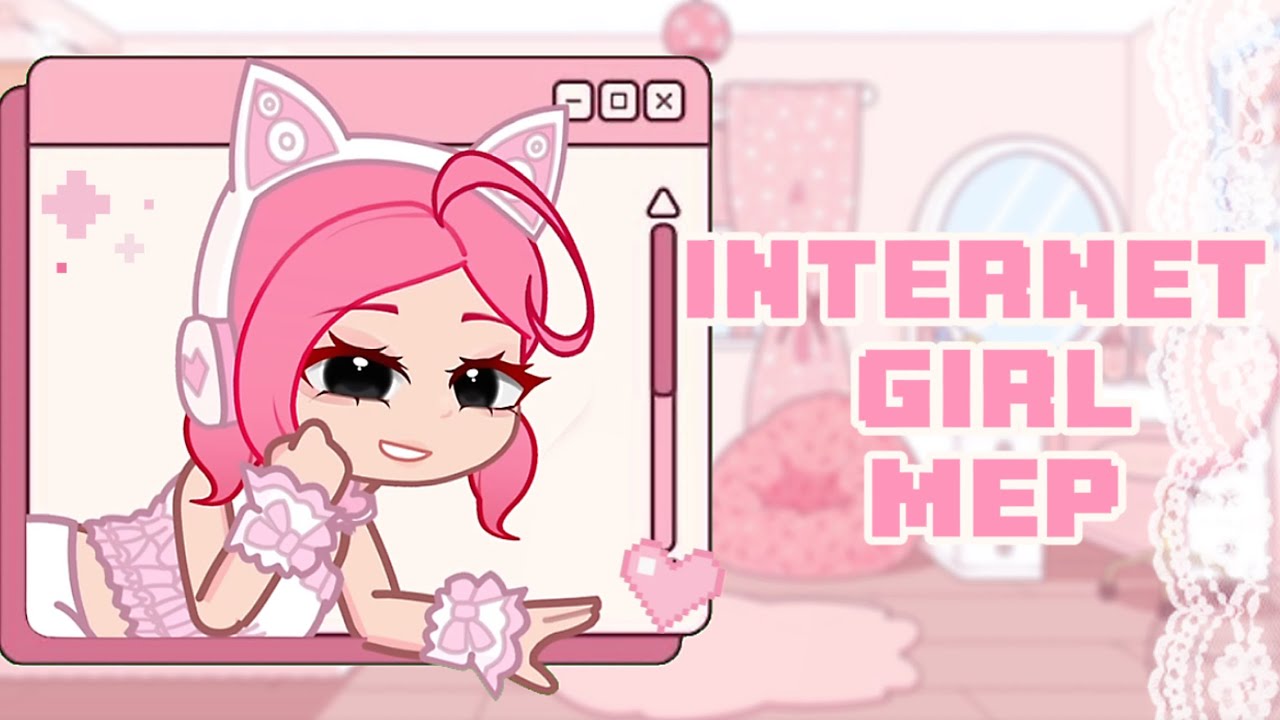 INTERNET GIRL MEP💕 || CLOSED || gacha mep || 10/10 || #internetmaki 